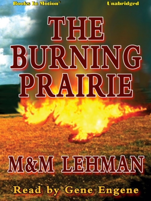 Title details for The Burning Prairie by M & M Lehman - Available